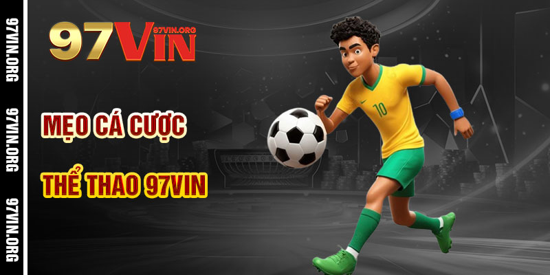 Mẹo Cá Cược Thể Thao 97vin