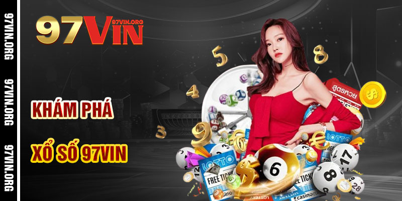 Khám Phá Xổ Số 97vin