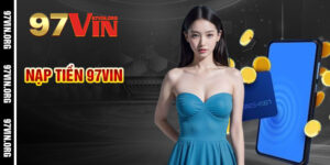 Nạp Tiền 97vin