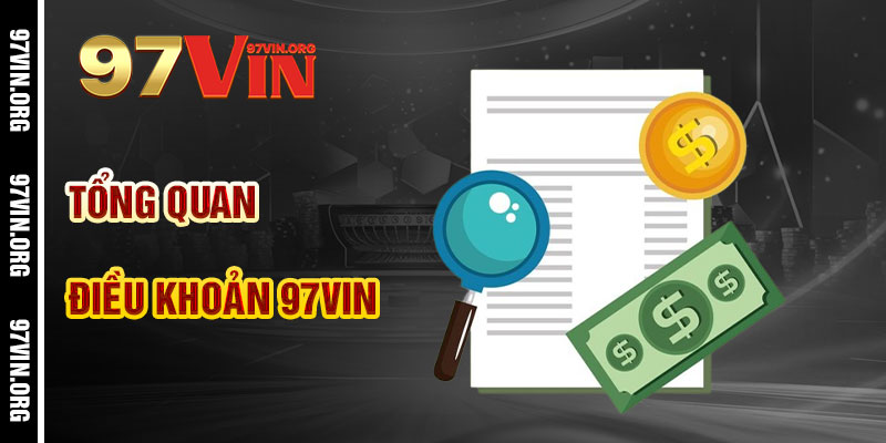 Tổng Quan Điều Khoản 97vin